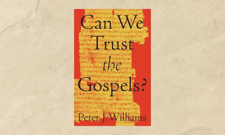 Can we trust the gospels