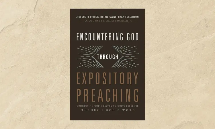 Encountering god through expository preaching