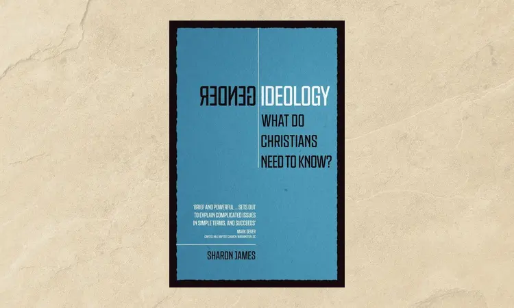 Gender Ideology: What do Christians Need to Know